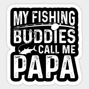 Vintage My Fishing Buddies Call Me Papa T-Shirt | Funny Grandpa Fishing Gift Sticker